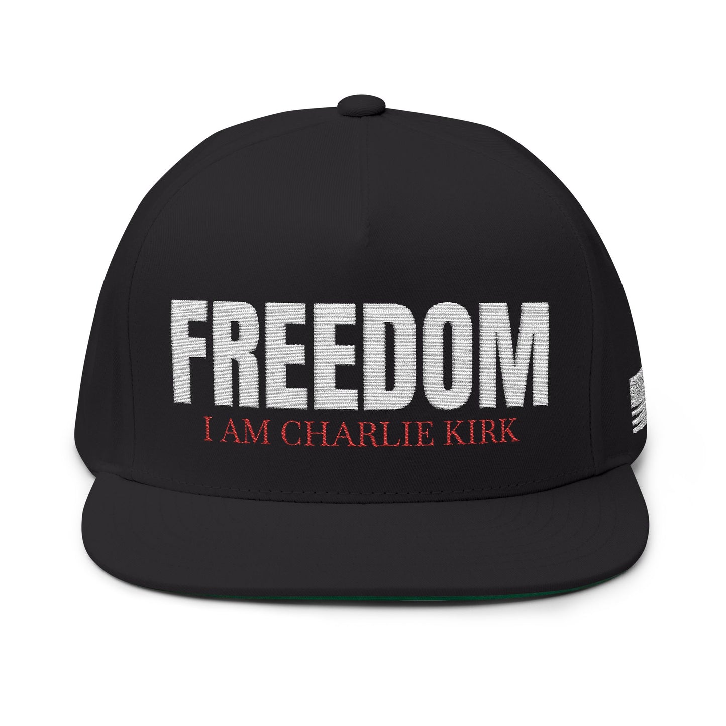Freedom , I am Charlie Kirk Flat Bill Hat White Embroidery
