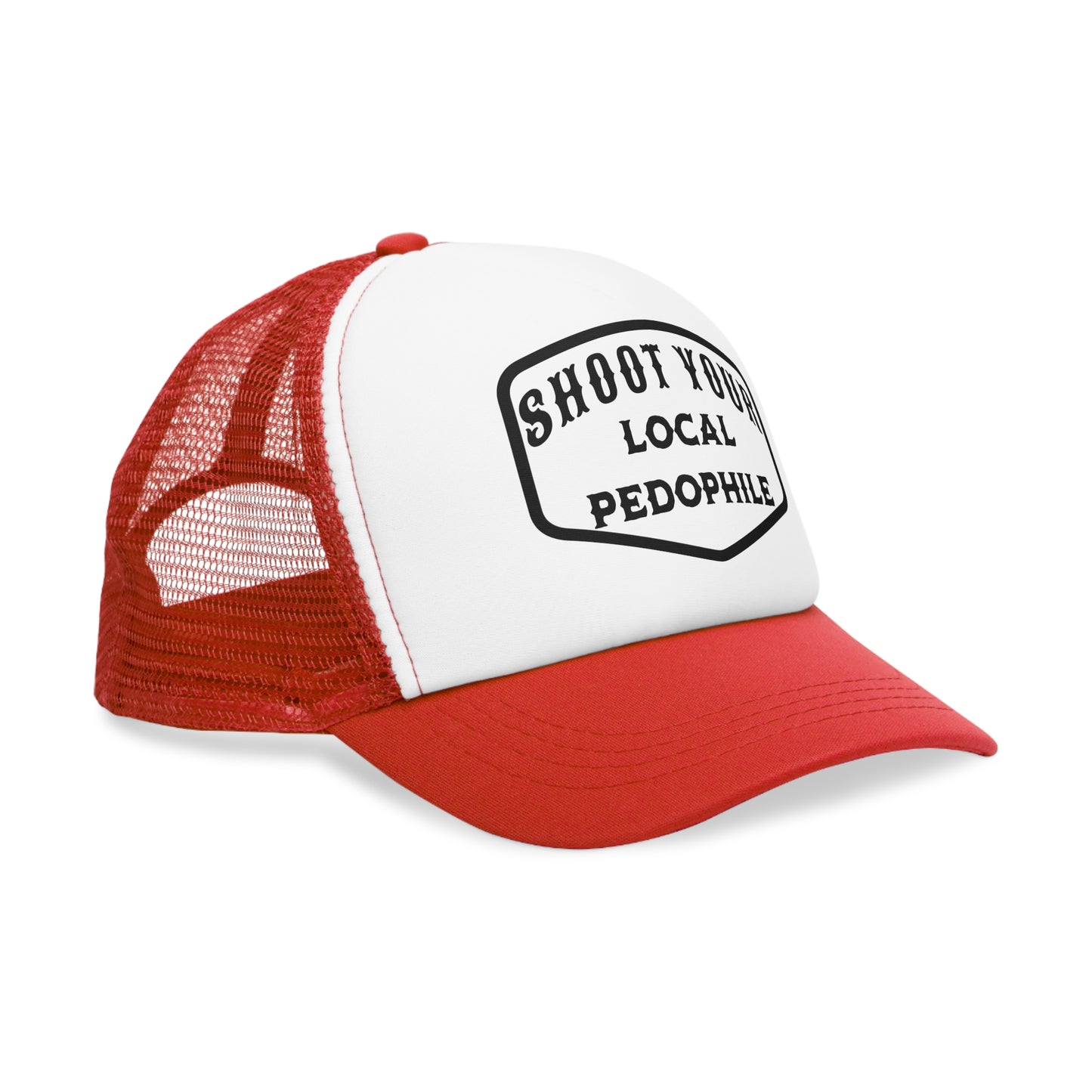 Shoot Your Local Pedophile Hat , Dead Pedophiles Don't Reoffend, Stop Pedophile, Save the Children, Anti Pedophile , Hunter , Trucker Hat