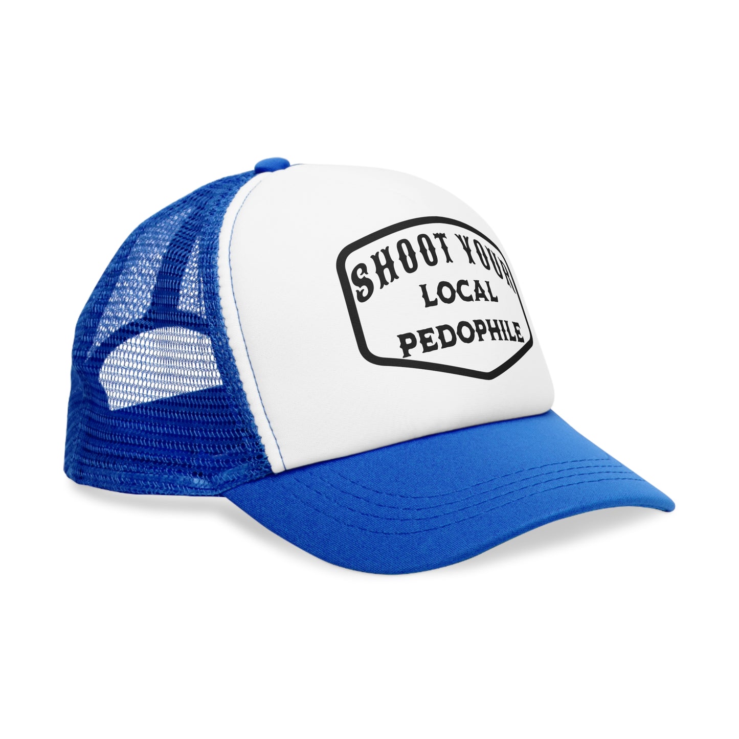 Shoot Your Local Pedophile Hat , Dead Pedophiles Don't Reoffend, Stop Pedophile, Save the Children, Anti Pedophile , Hunter , Trucker Hat