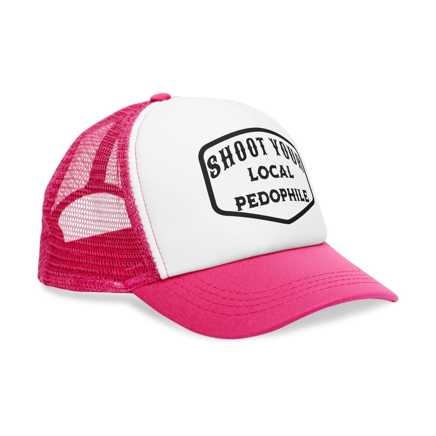 Shoot Your Local Pedophile Hat , Dead Pedophiles Don't Reoffend, Stop Pedophile, Save the Children, Anti Pedophile , Hunter , Trucker Hat