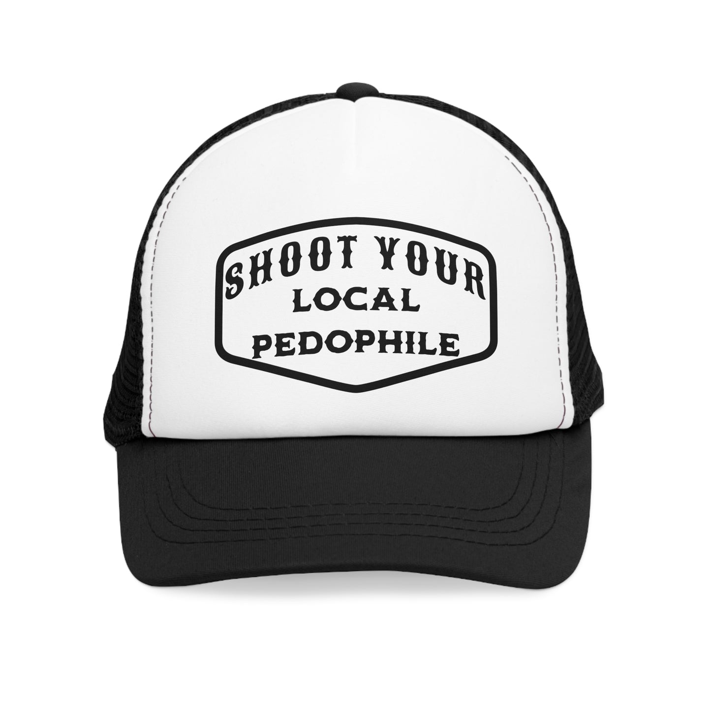 Shoot Your Local Pedophile Hat , Dead Pedophiles Don't Reoffend, Stop Pedophile, Save the Children, Anti Pedophile , Hunter , Trucker Hat