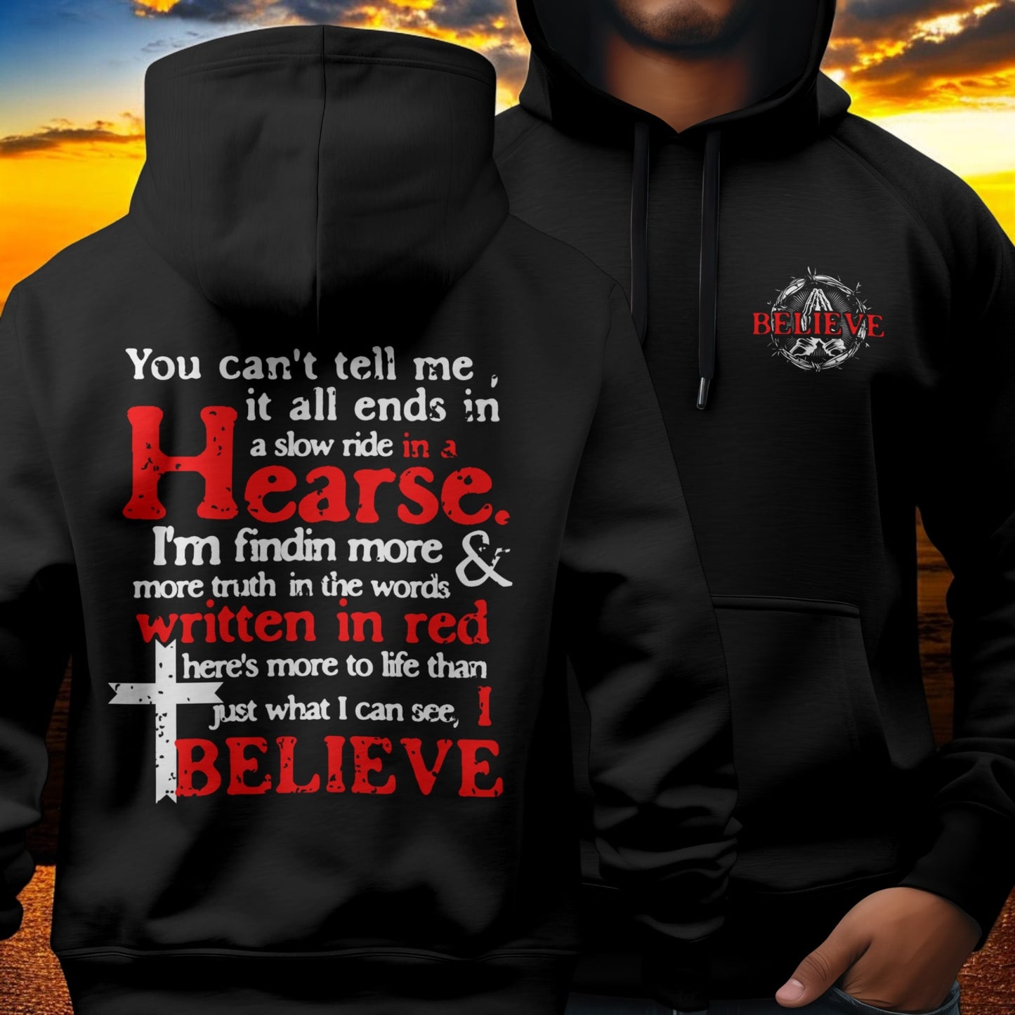 I BELIEVE HOODIE/TSHIRT