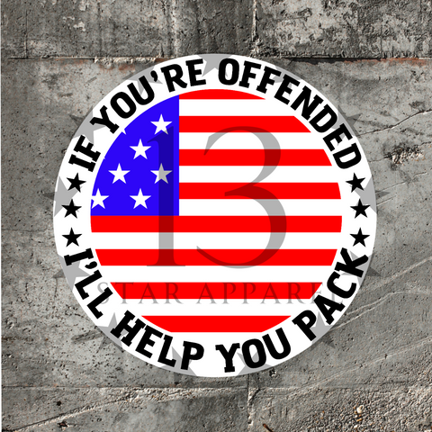 IF YOURE OFFENDED LEAVE DECAL