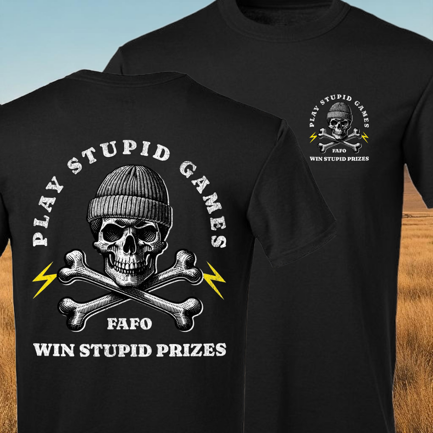 PLAY STUPID GAMES TSHIRT