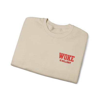 WOKE IS BULL SHT  Embroidered Crewneck Sweatshirt