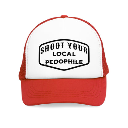 Shoot Your Local Pedophile Hat , Dead Pedophiles Don't Reoffend, Stop Pedophile, Save the Children, Anti Pedophile , Hunter , Trucker Hat