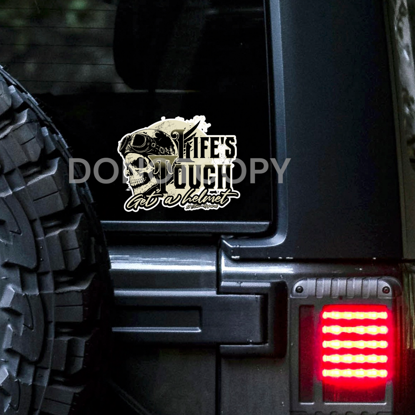 LIFE'S TOUGH DECAL