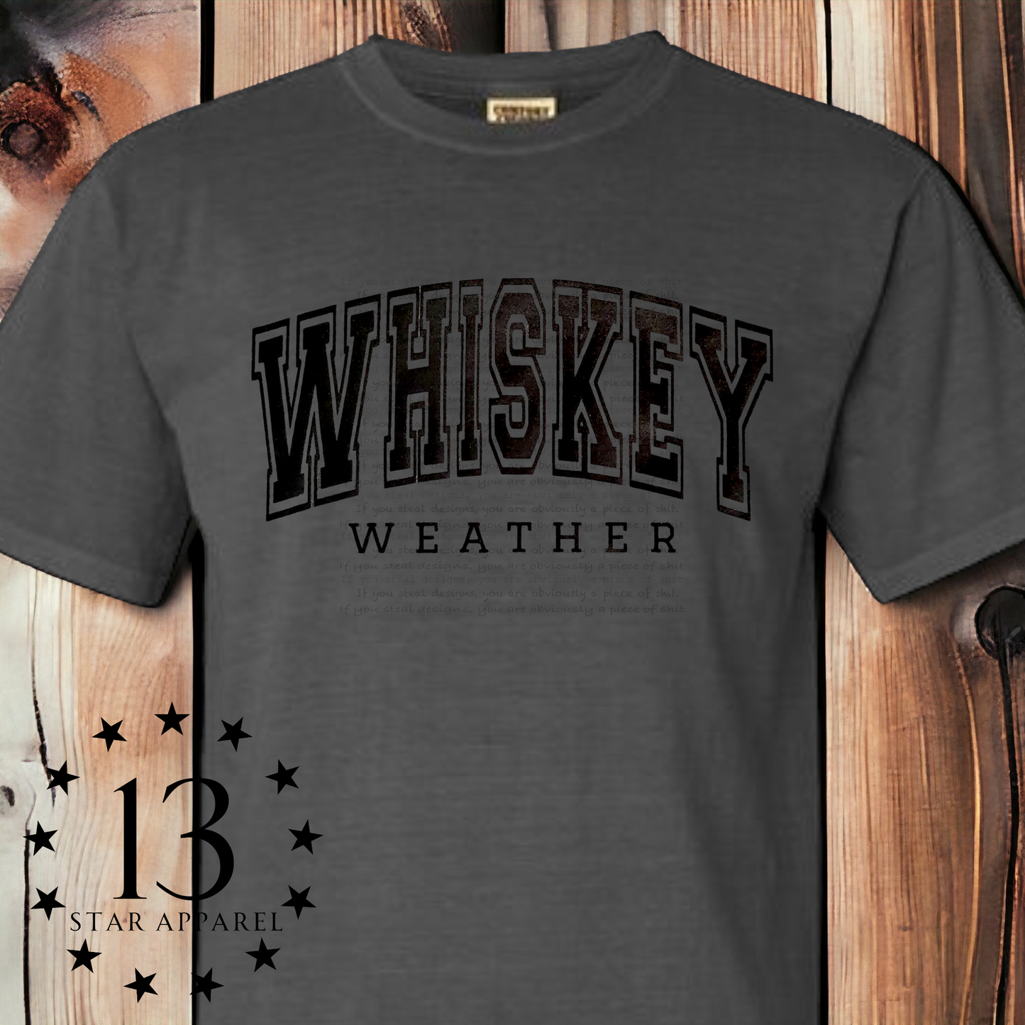 WHISKEY WEATHER TSHIRT/HOODIE