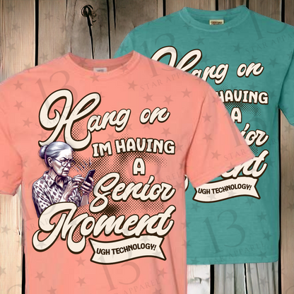 SENIOR MOMENT TSHIRT