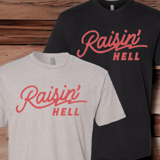 RAISIN HELL TSHIRT