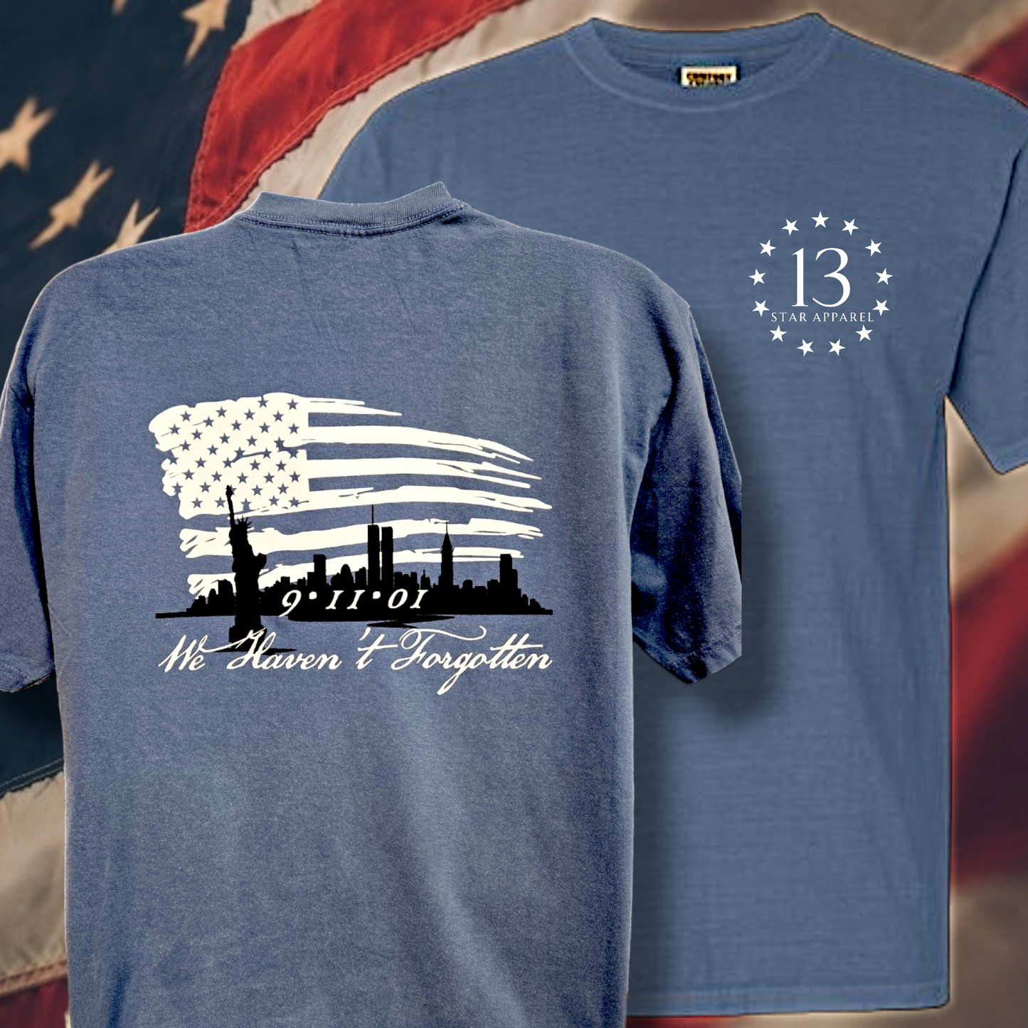 WE HAVENT FORGOTTEN 9.11 TSHIRT