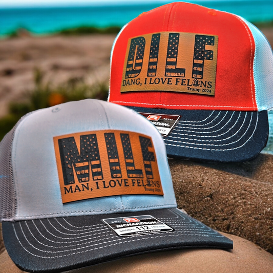 MILF/DILF TRUMP FELON TRUCKER HAT