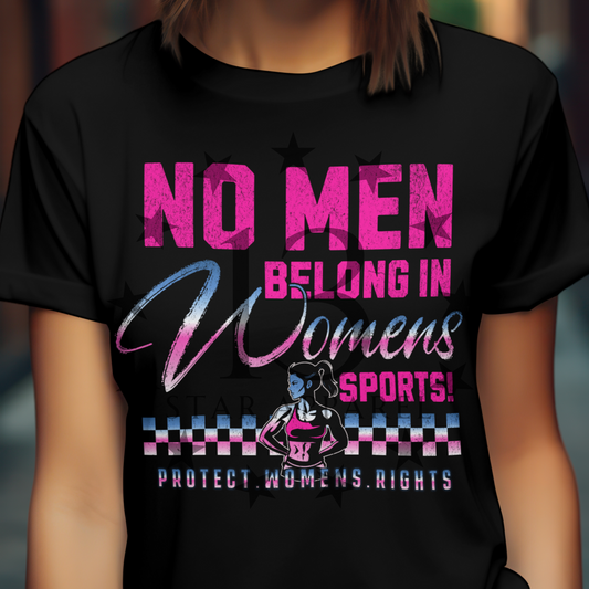 NO MEN BELONG IN WOMENS SPORTS TSHIRT / HOODIE