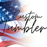 Custom Tumbler
