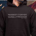 WHISKEY COFFEE GUNS FREEDOM HOODIE